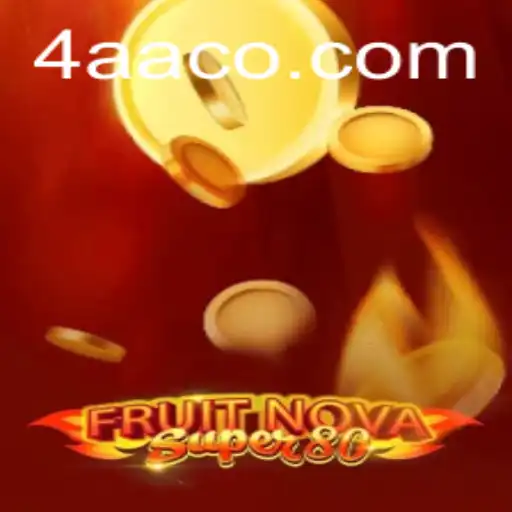 Exploring the Thrills of FruitNovaSuper80: A Comprehensive Guide